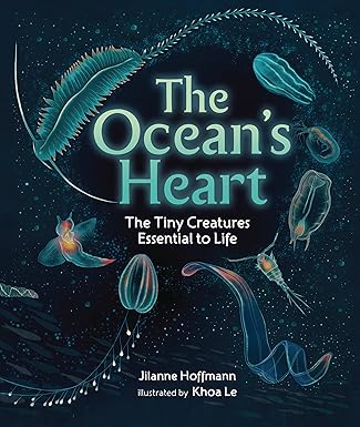 The Ocean's Heart by Jilanne Hoffmann; Illustrated by Khoa Le