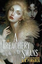 A Treachery of Swans by A. B. Poranek