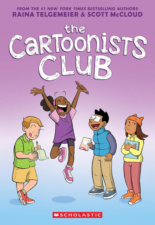 The Cartoonists Club by Raina Telgemeier and Scott McCloud