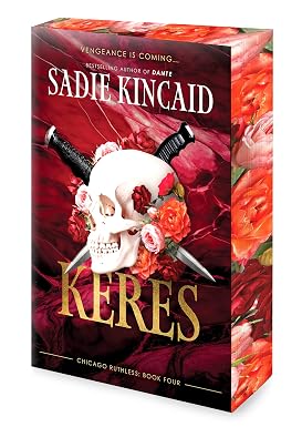 Keres: A Special Edition of the Popular Dark Mafia Romance Series (Chicago Ruthless, 4) by Sadie Kincaid