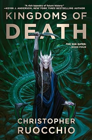 Kingdoms of Death by Christopher Ruocchio