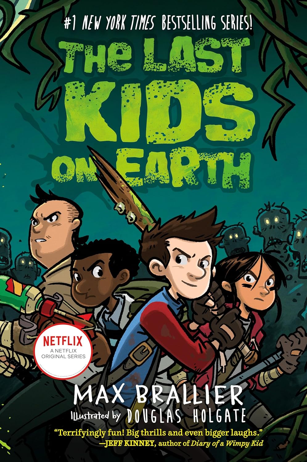 The Last Kids on Earth by Max Brallier; Illustrated by Douglas Holgate