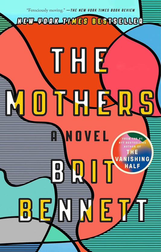 The Mothers: A Novel by Brit Bennett (Paperback)