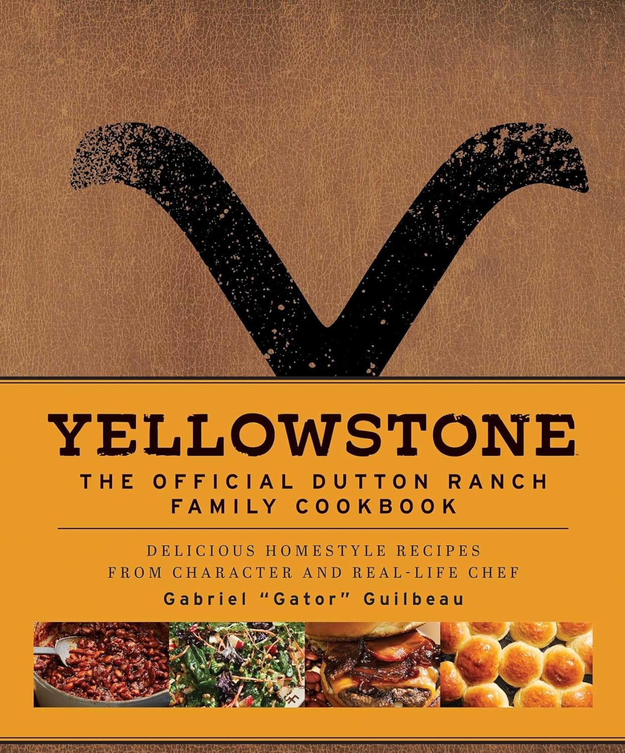 Yellowstone Official Cookbook by Gabriel "Gator" Guilbeau