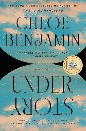 Under Story: A GMA Book Club Pick by Chloe Benjamin