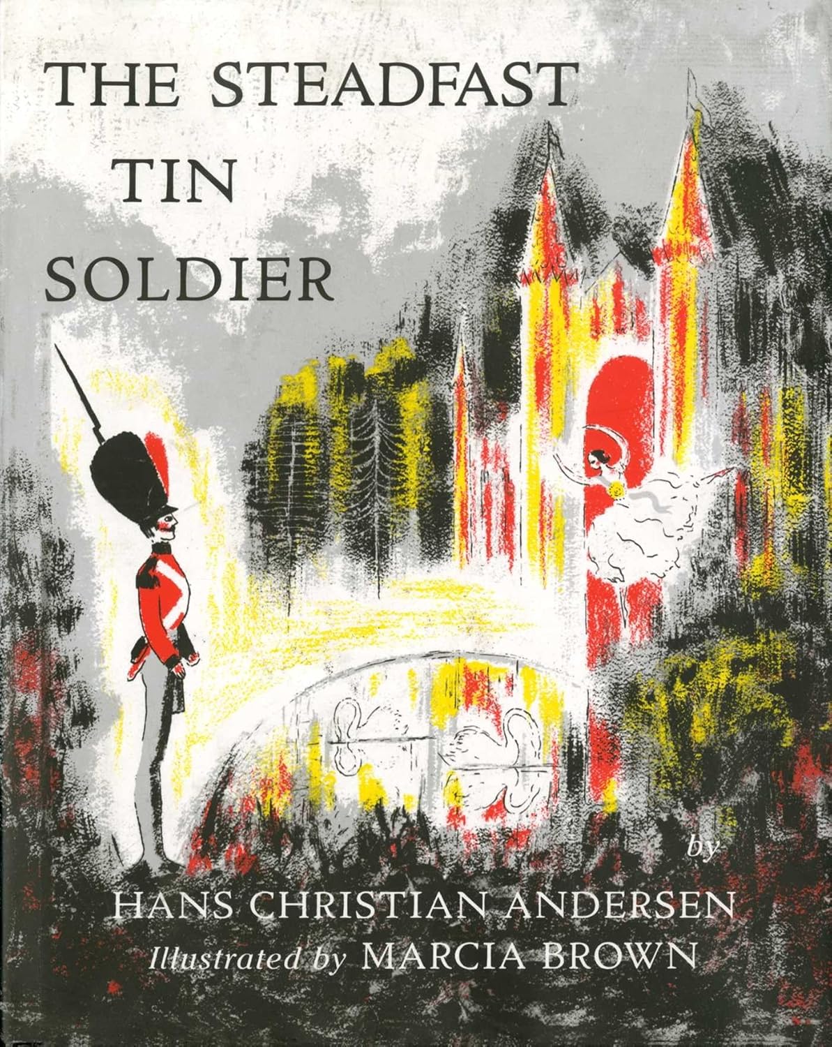 The Steadfast Tin Soldier by Hans Christian Anderson; Illustrated by Marcia Brown (Picture Book)