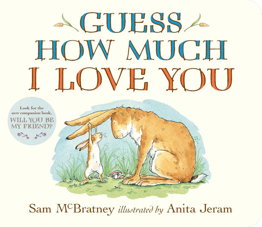 Guess How Much I Love You by Sam McBratney; Illustrated by Anita Jeram (Board Book)