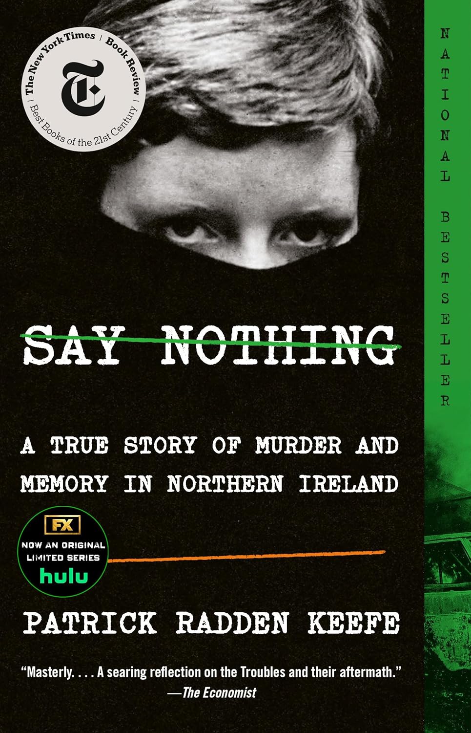 Say Nothing: A True Story of Murder and Memory in Northern Ireland by Patrick Radden Keefe (Paperback)