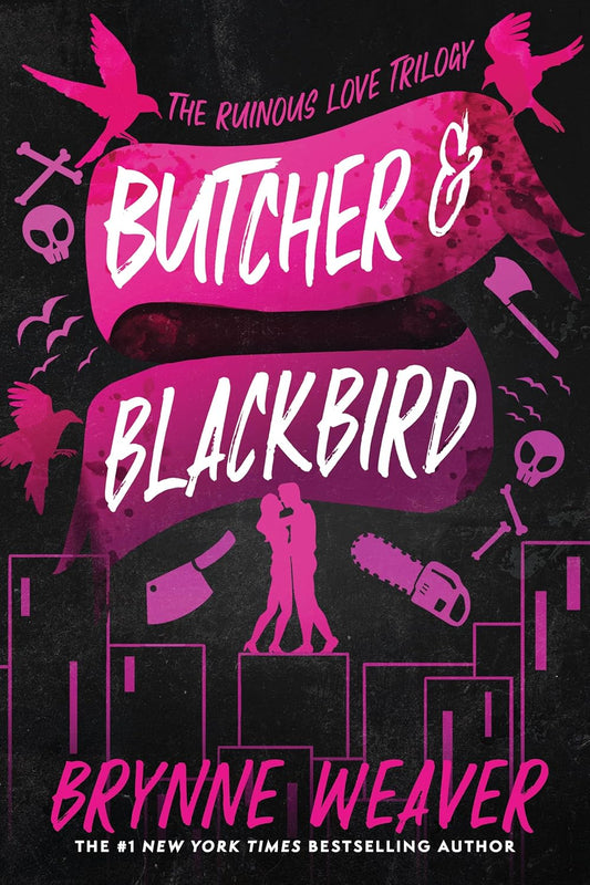 Butcher and Blackbird (Ruinous Love, #1) by Brynne Weaver (Paperback)