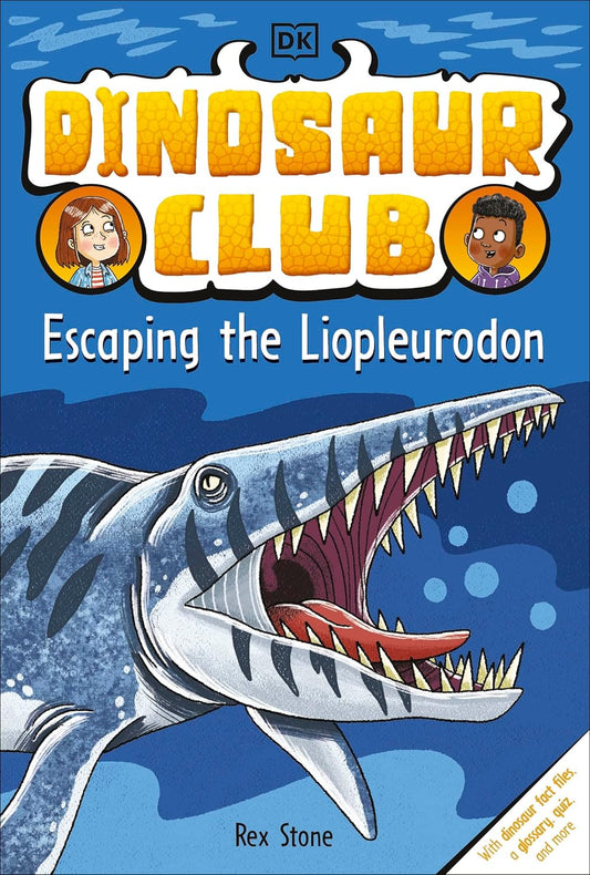 Escaping the Liopleurodon (Dinosaur Club, Book 7) by Rex Stone (Paperback