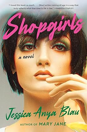 Shopgirls by Jessica Anya Blau