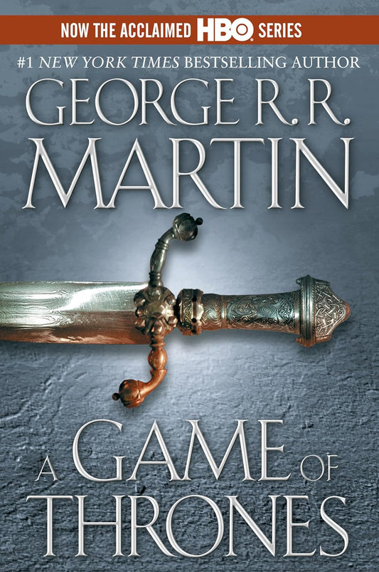 A Game of Thrones (A Song of Ice and Fire, 1) by George R. R. Martin