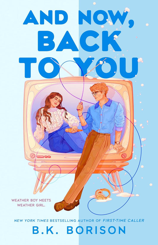 And Now, Back to You (Heartstrings, 2) by B.K. Borison