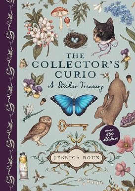 The Collector's Curio: A Sticker Treasury by Jessica Roux