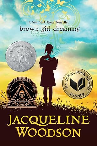 Brown Girl Dreaming by Jacqueline Woodson