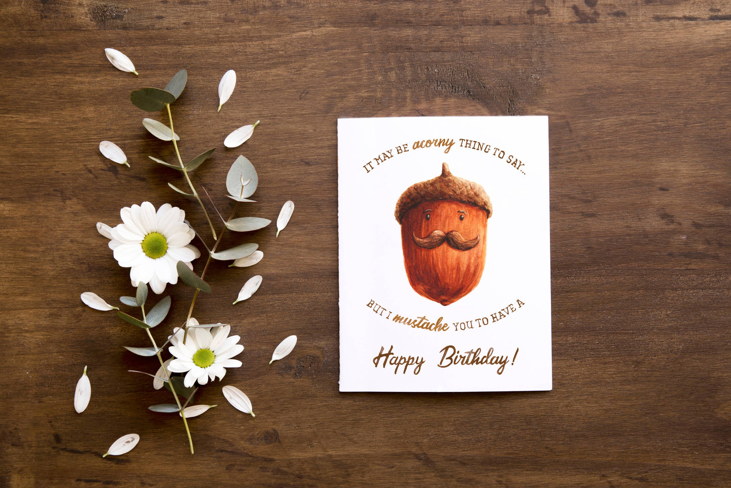 Acorn Happy Birthday Card | Mustache Pun Birthday