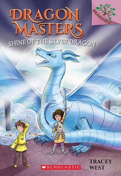 Shine of the Silver Dragon: A Branches Book (Dragon Masters #11) by Tracey West
