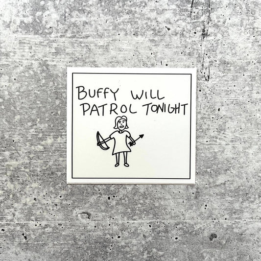 Buffy will Patrol Tonight Sticker Halloween