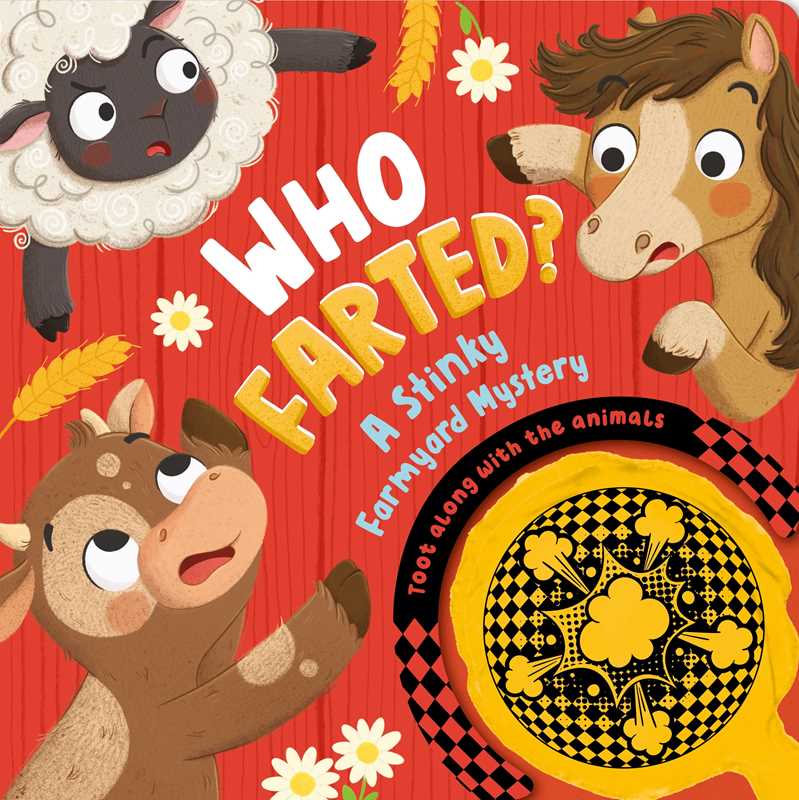 Who Farted? A Stinky Farmyard Mystery by IglooBooks