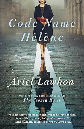 Code Name Helene by Ariel Lawhon
