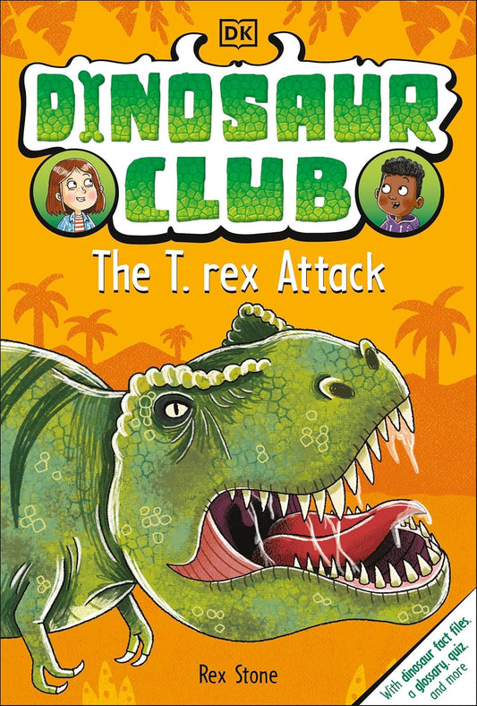 The T-Rex Attack (Dinosaur Club, Book 1) by Rex Stone (Paperback)