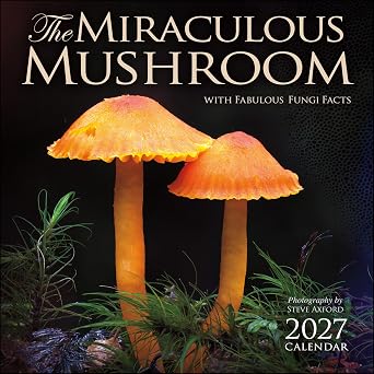 The Miraculous Mushroom 2027 Wall Calendar: With Fabulous Fungi Facts