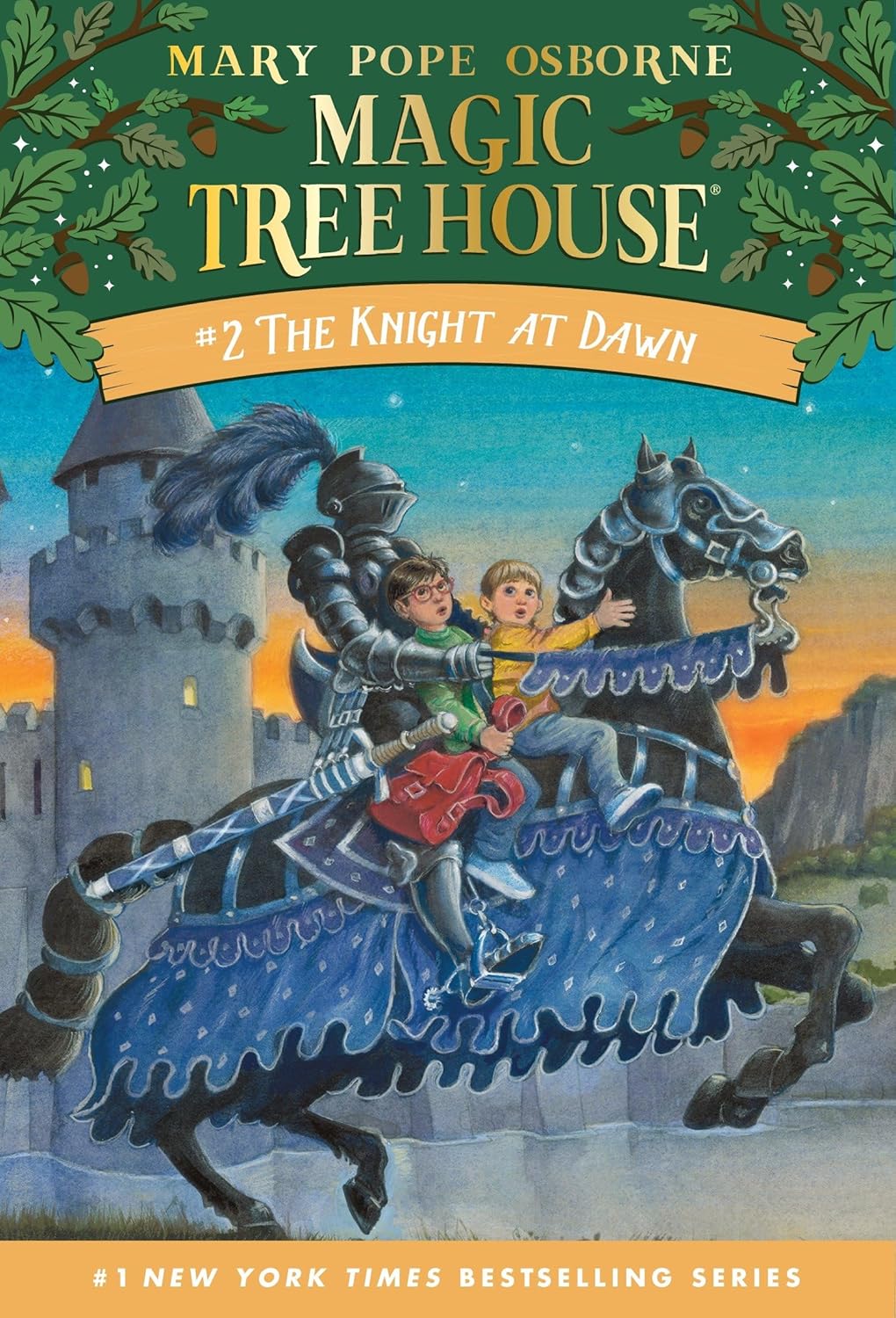 Magic Tree House: 2 The Knight at Dawn by Mary Pope Osborne