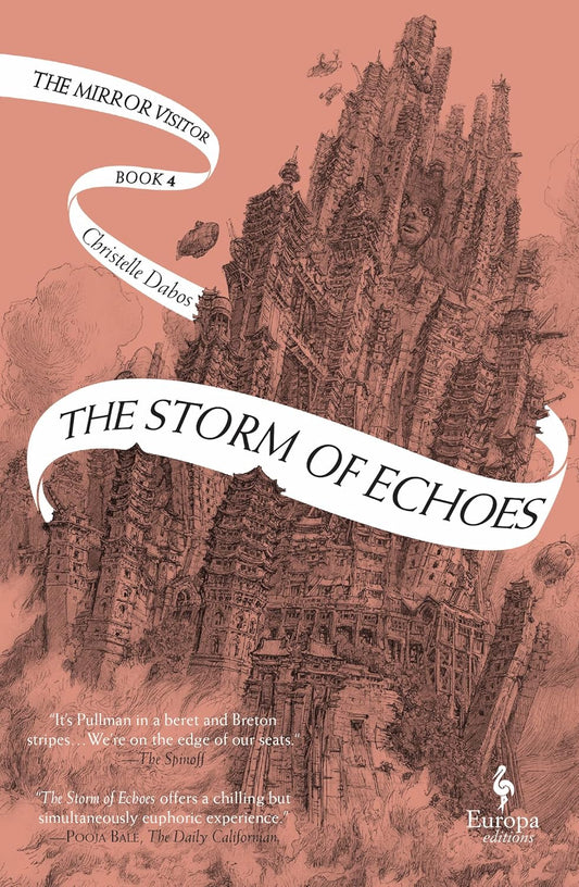 The Storm of Echoes (Mirror Visitor Quartet, 4) by Christelle Dabos