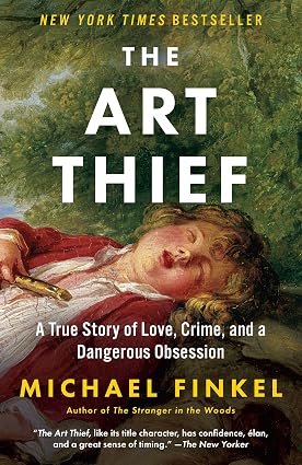 The Art Thief by Michael Finkel (Paperback)