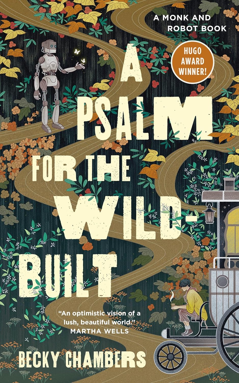 A Psalm for the Wild-Built by Becky Chambers (Hardcover)