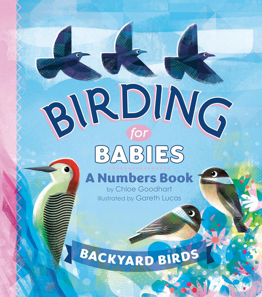 Birding for Babies: A Numbers Book by Chloe Goodhart