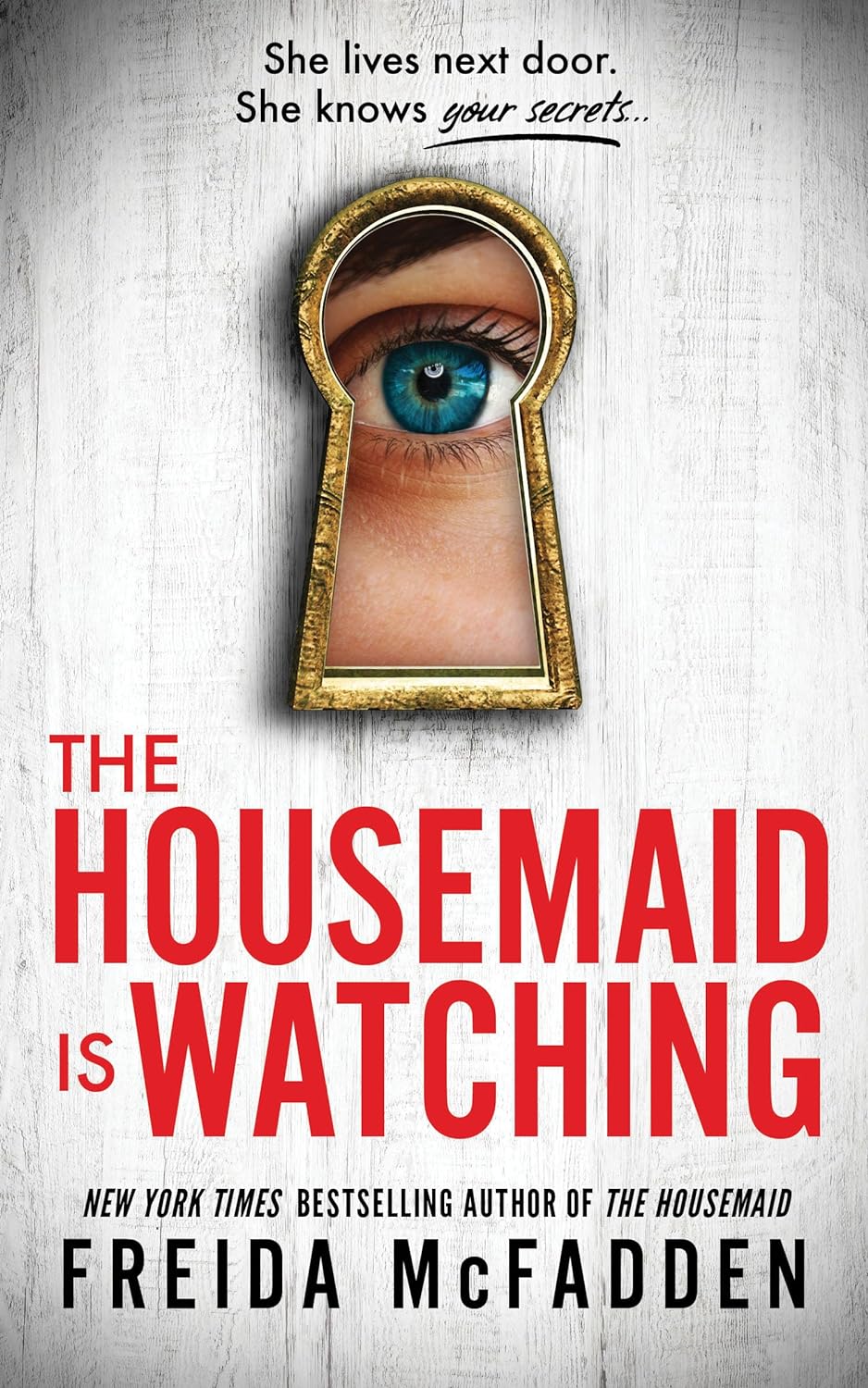 The Housemaid Is Watching by Freida McFadden (Paperback)