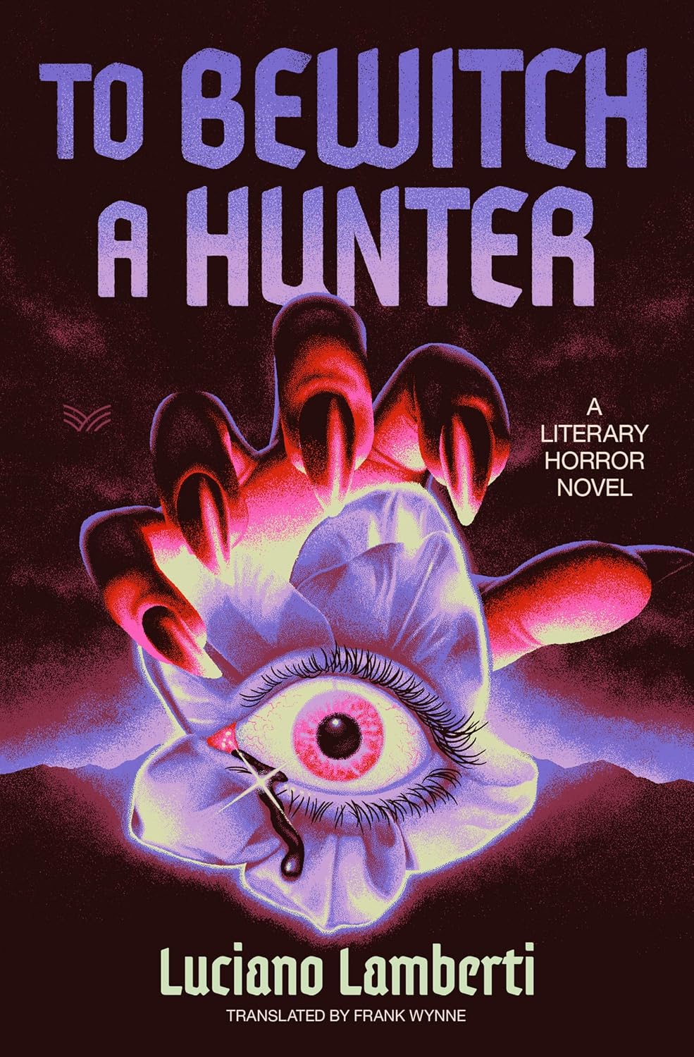 To Bewitch a Hunter: A Novel by Luciano Lamberti