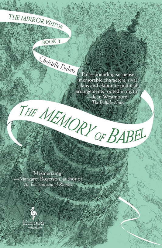 The Memory of Babel (Mirror Visitor Quartet, 3) by Christelle Dabos