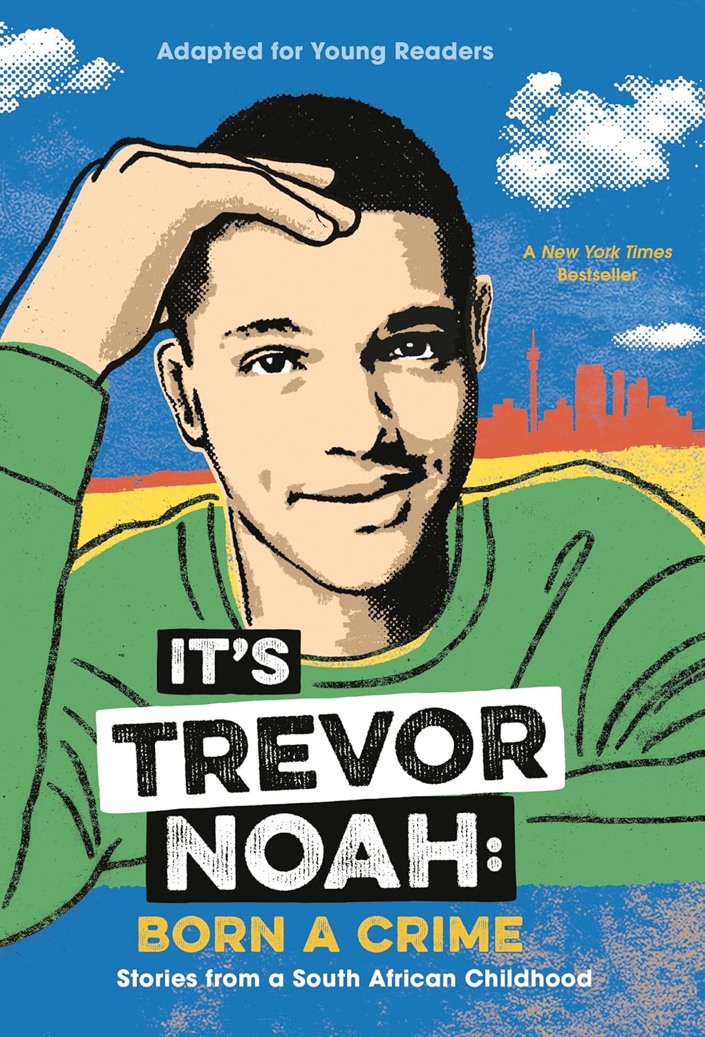 Born a Crime by Trevor Noah (Young Reader's Edition)