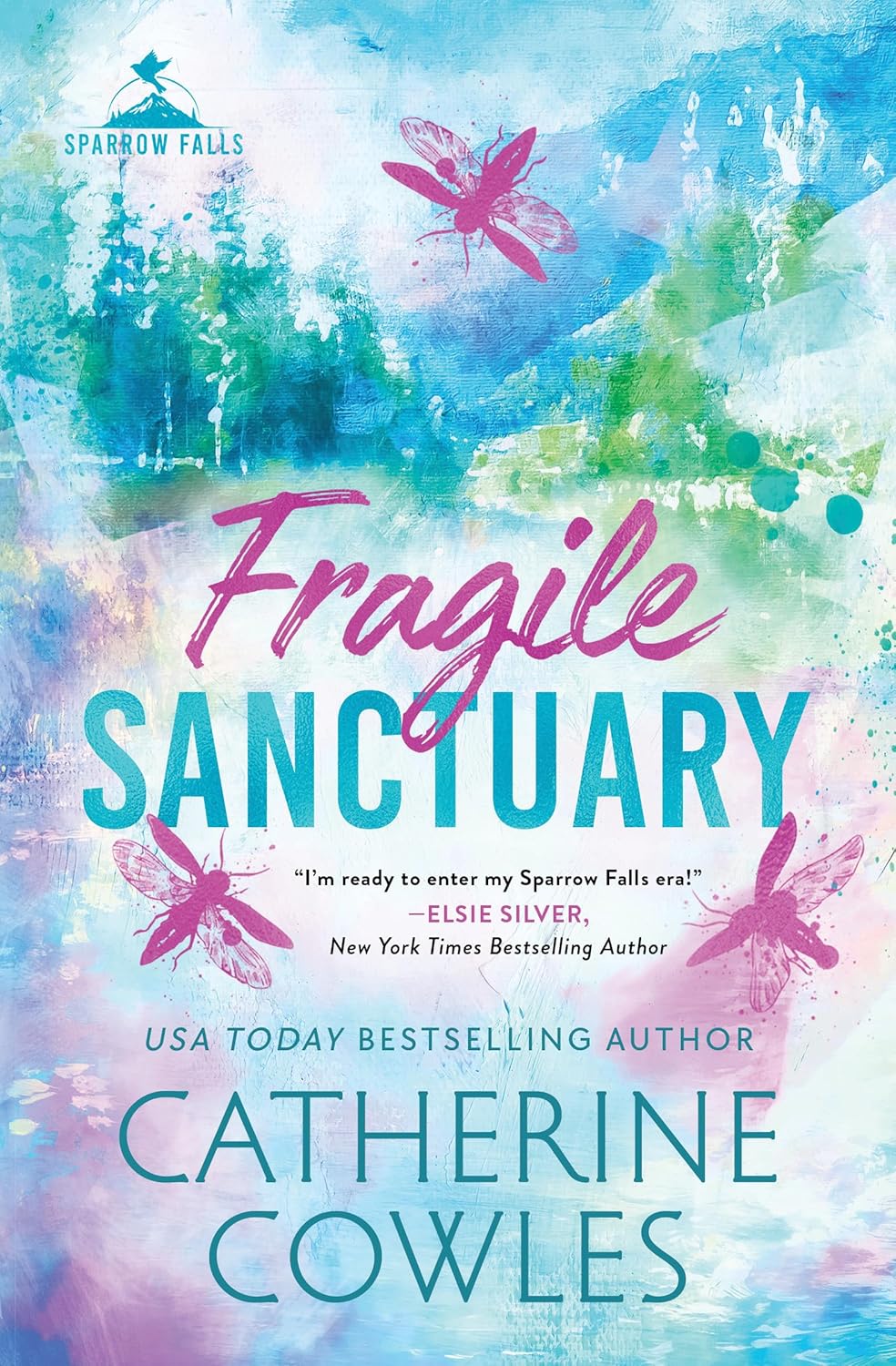 Fragile Sanctuary (Standard Edition) (Sparrow Falls, 1) by Catherine Cowles