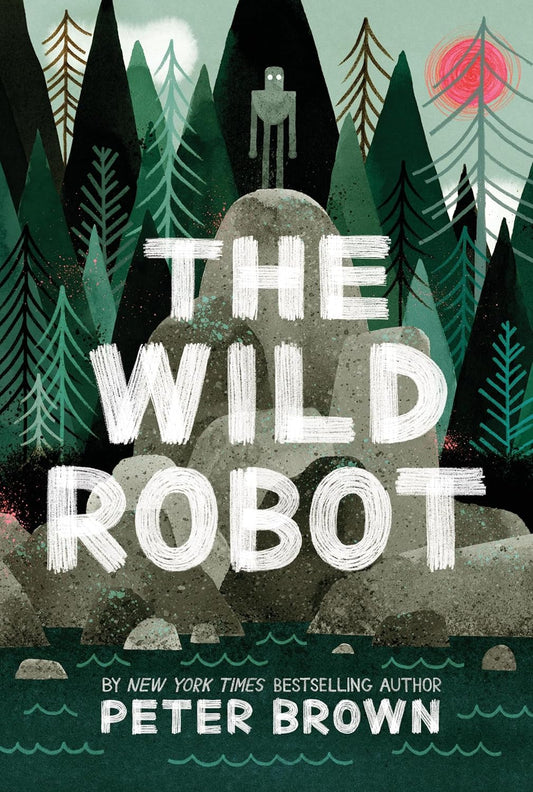 The Wild Robot (Wild Robot, 1) by Peter Brown