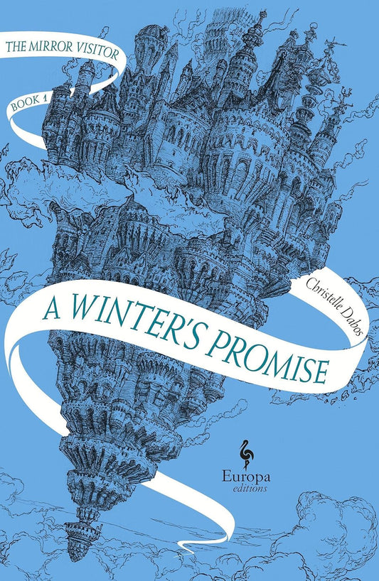 A Winter's Promise (Mirror Visitor Quartet, 1) by Christelle Dabos