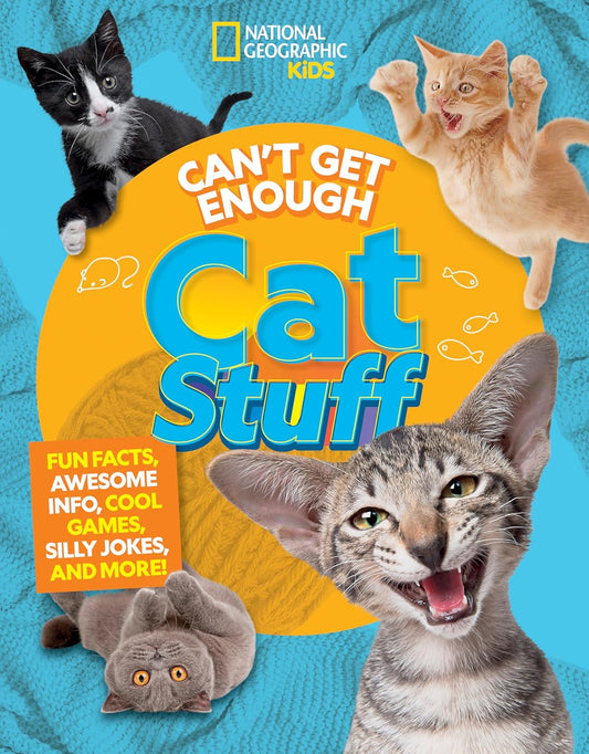 Can't Get Enough Cat Stuff by National Geographic Kids (Paperback)