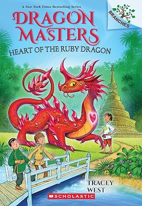 Heart of the Ruby Dragon: A Branches Book (Dragon Masters #32) by Tracey West