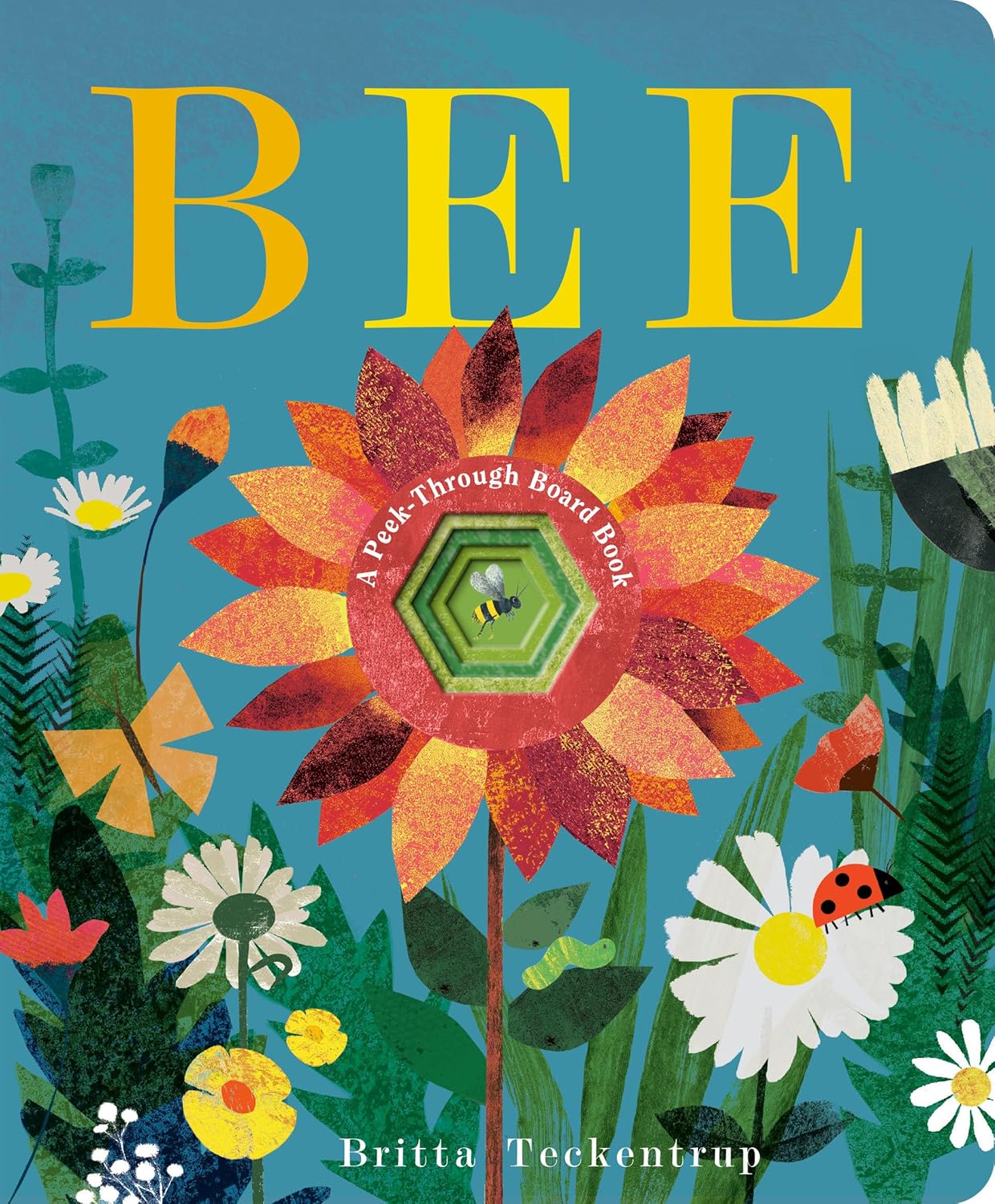 Bee: a Peek-through Board Book by Britta Teckentrup