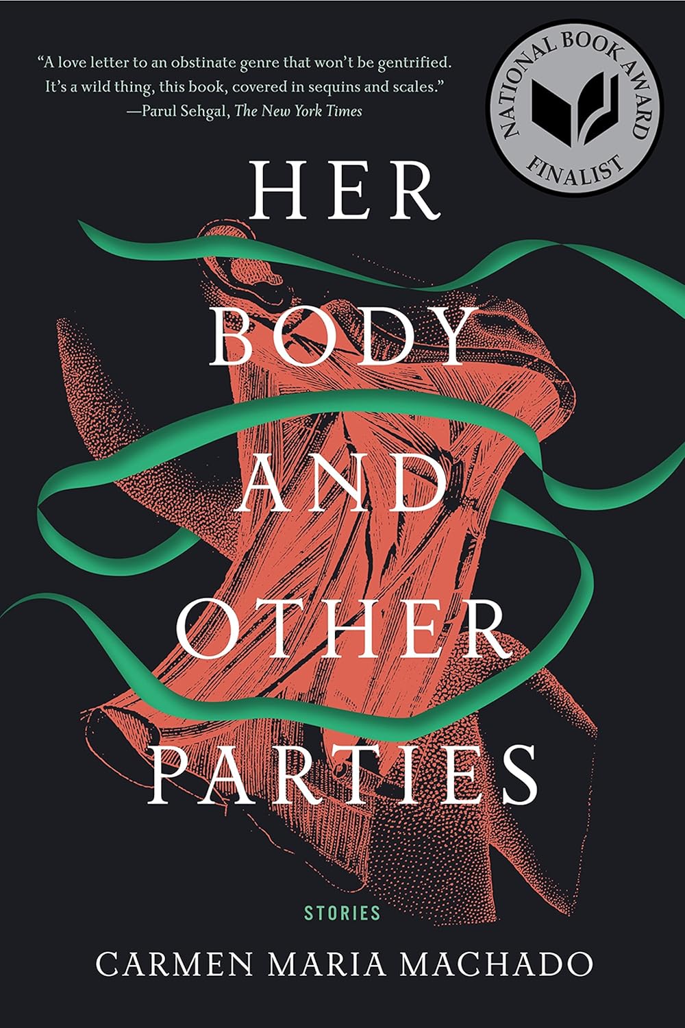 Her Body and Other Parties: Stories by Carmen Maria Machado (Paperback)