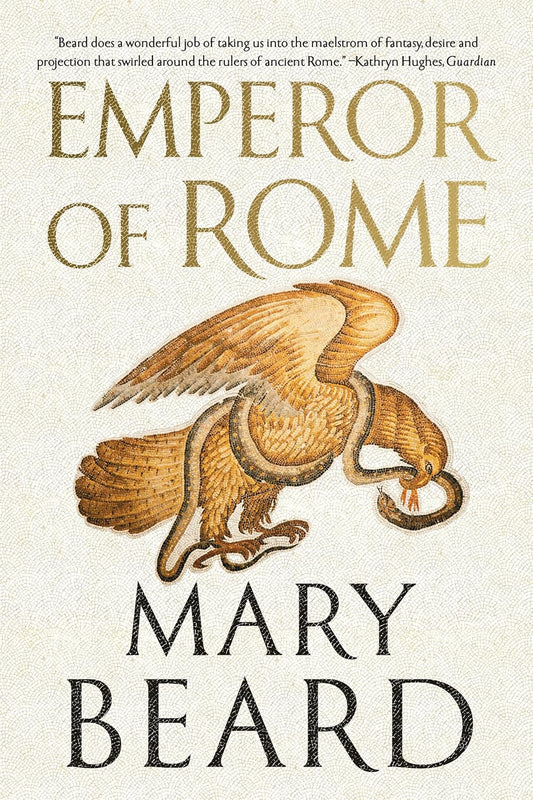 Emperor of Rome: Ruling the Ancient World by Mary Beard (Paperback)