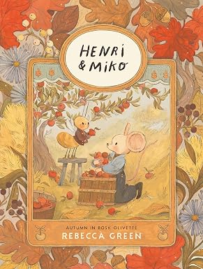 Henri and Miko: Autumn in Bosk Olivette (Henri & Miko) by Rebecca Green