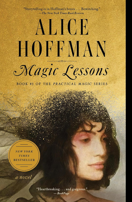 Magic Lessons: Book #1 of the Practical Magic Series by Alice Hoffman