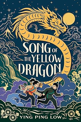 Song of the Yellow Dragon by Ying Ping Low