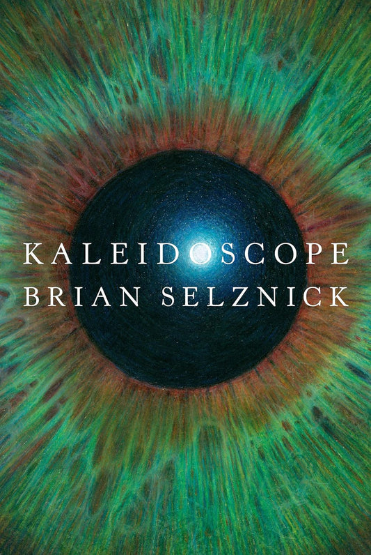 Kaleidoscope by Brian Selznick (Hardcover)