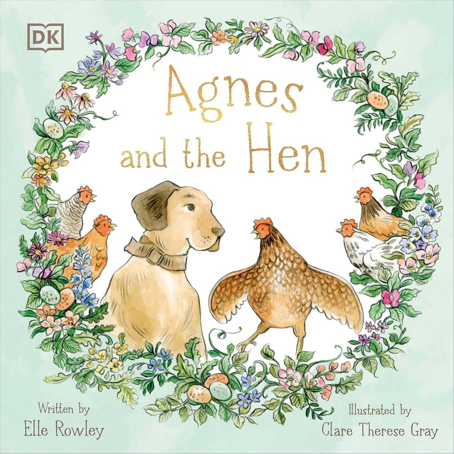 Agnes and the Hen by Elle Rowley; Illustrated by Clare Therese Gray (Hardcover)