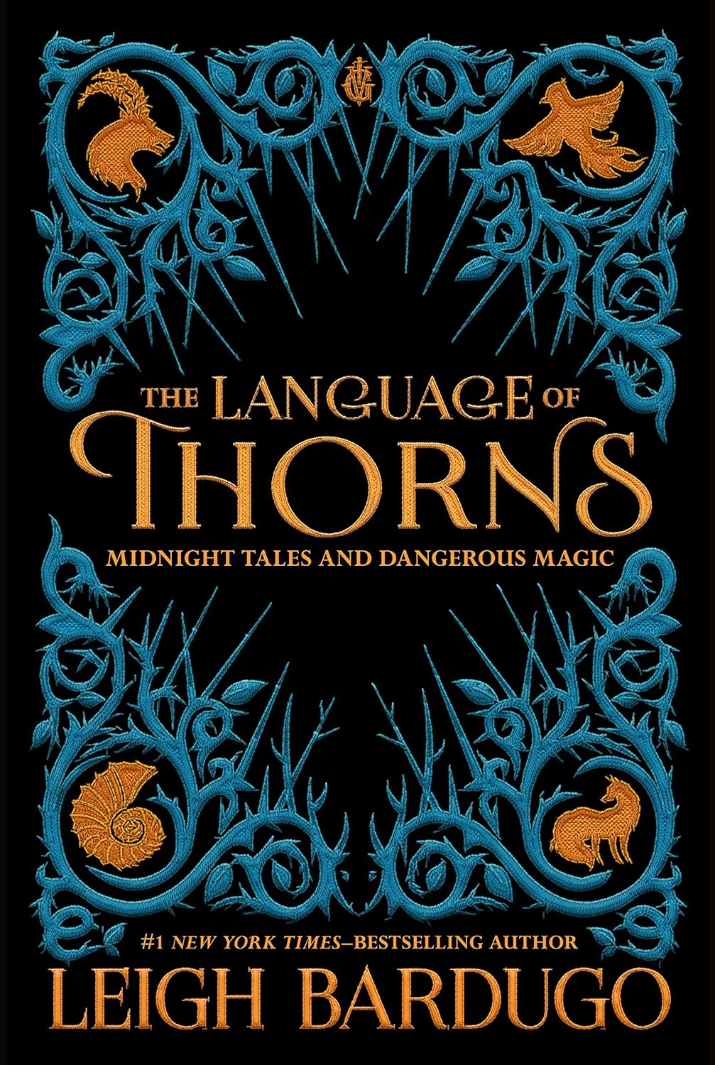 The Language of Thorns: Midnight Tales and Dangerous Magic by Leigh Bardugo (Hardcover)