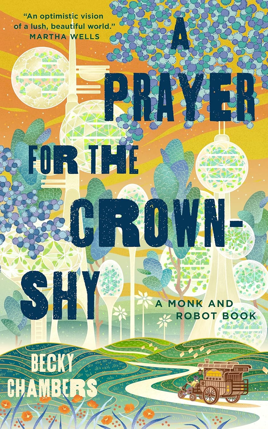 A Prayer for the Crown-Shy by Becky Chambers (Hardcover)